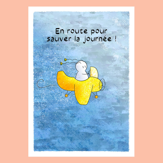 Illustration A5 - En route pour sauver la journée