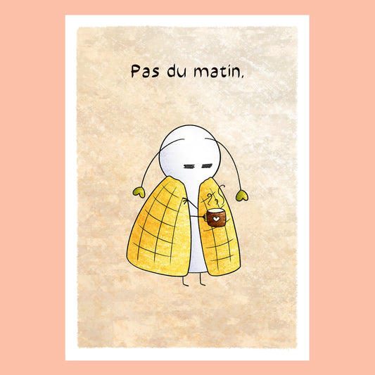 Illustration A5 - Pas du matin